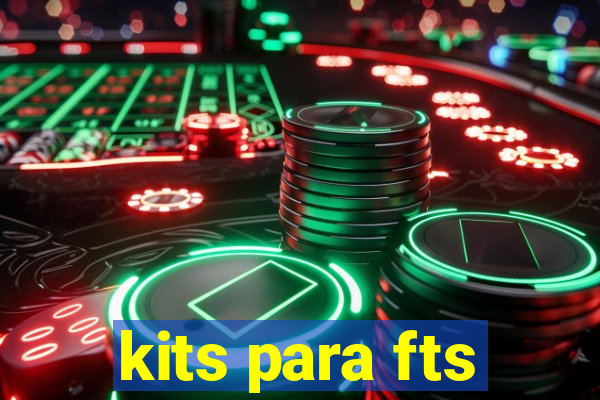 kits para fts